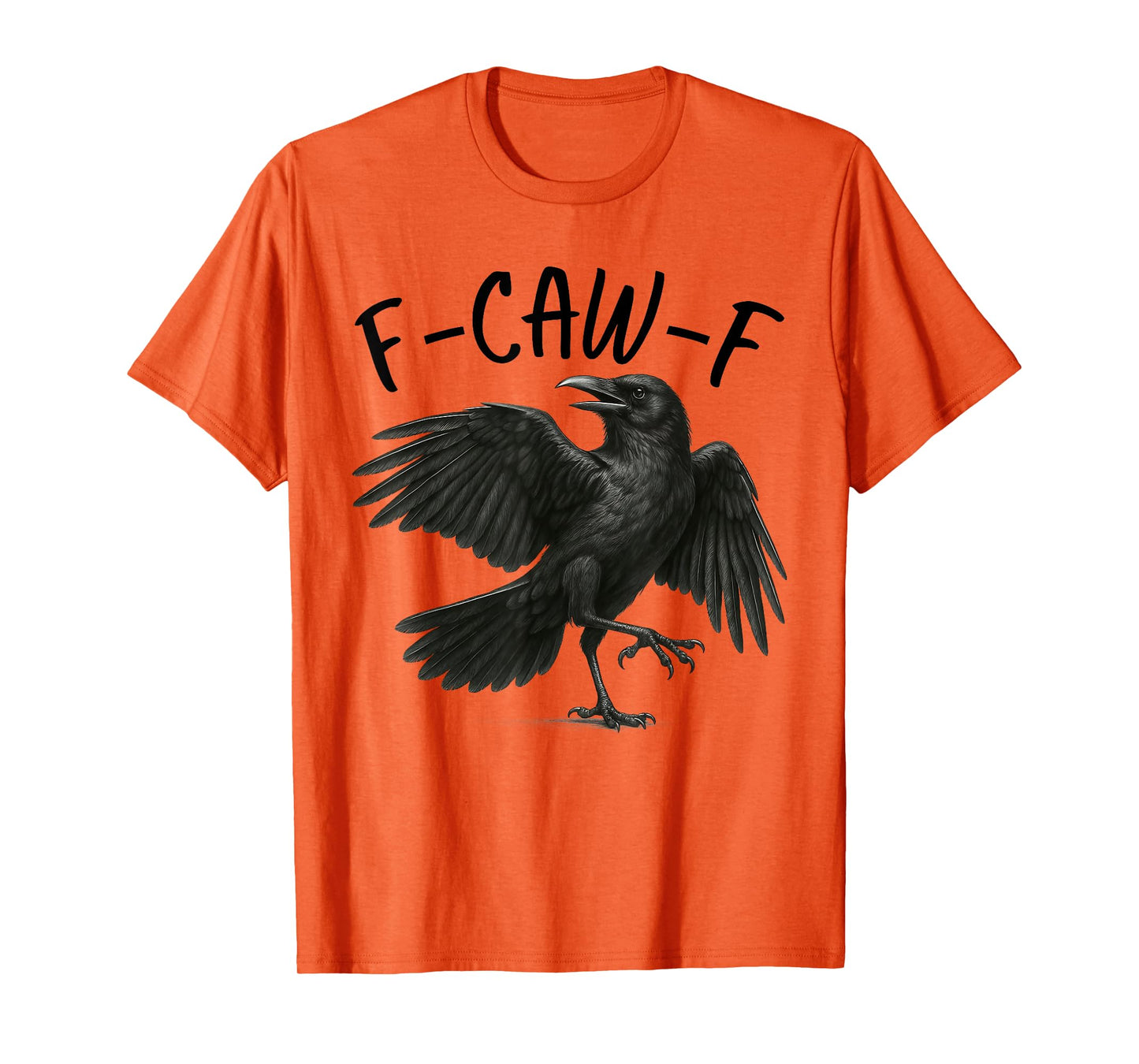 F-Caw-F Black Crow Funny Black Bird Crow Halloween Graphic T-Shirt