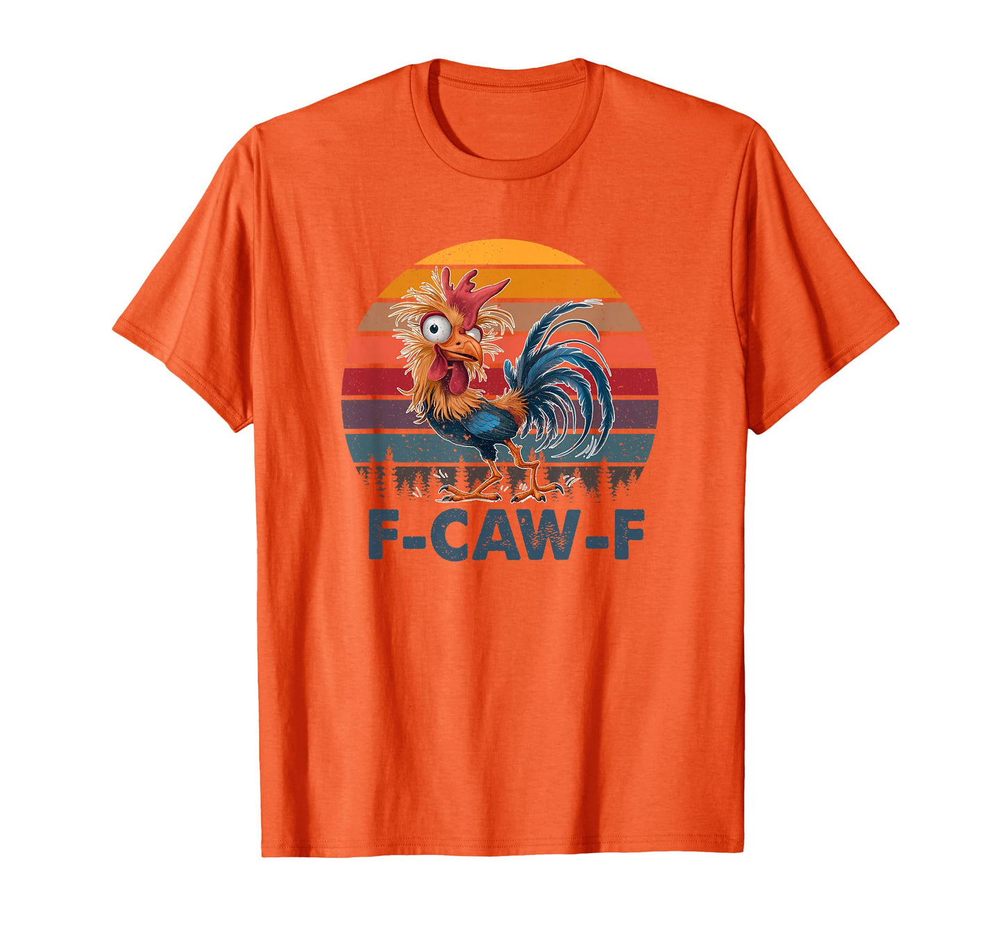 F-Caw-F Funny Chicken Humor F-Caw-F Quote Rooster Meme T-Shirt