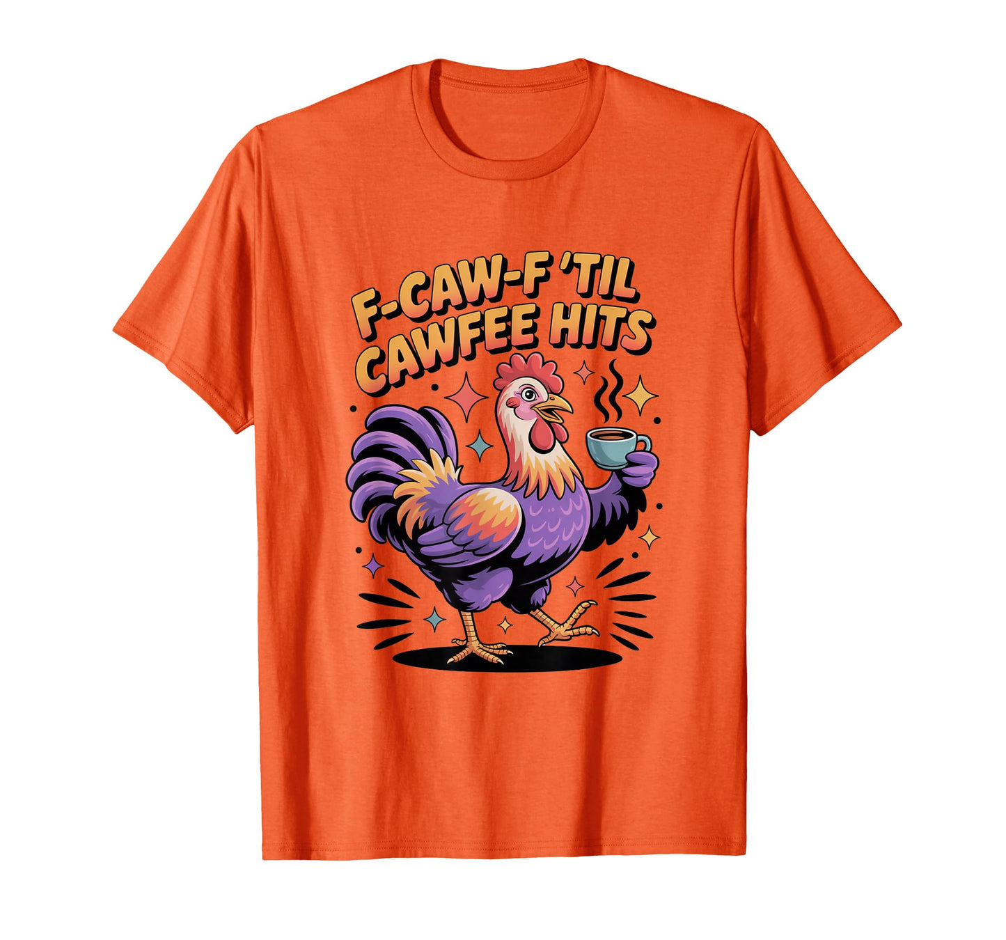 Funny Coffee Lover F-CAW-F Cawfee T-Shirt