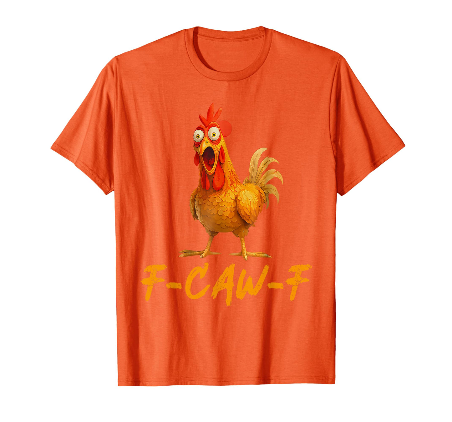 Funny F-Caw-F Chicken FCAWF Chicken T-Shirt