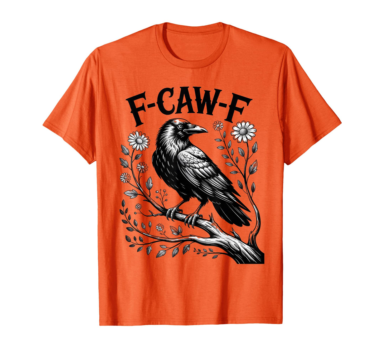 F-Caw-F Gothic Black Crow Flower Monochrome Humor Outfit T-Shirt