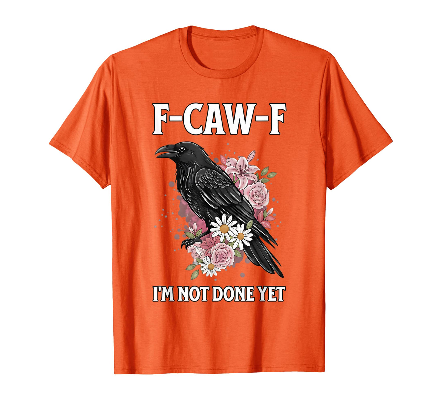 F-CAW-F I’m Not Done Yet Breast Cancer Awareness T-Shirt
