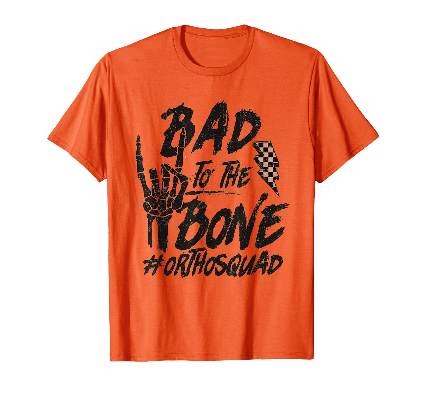 Bad To The Bone Ortho Squad Orthopedic Nurse Trauma Nurse T-Shirt