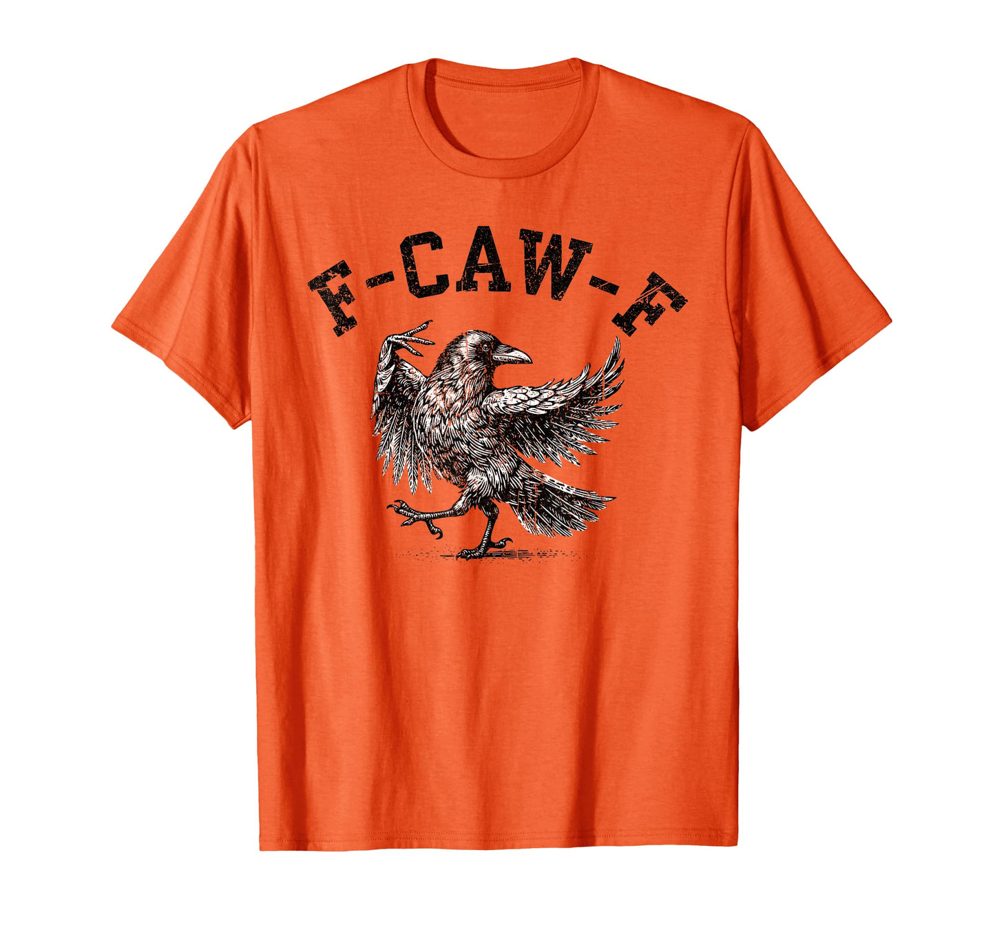 Funny F Caw F Raven Bird Saying Graphic Halloween Men Women T-Shirt
