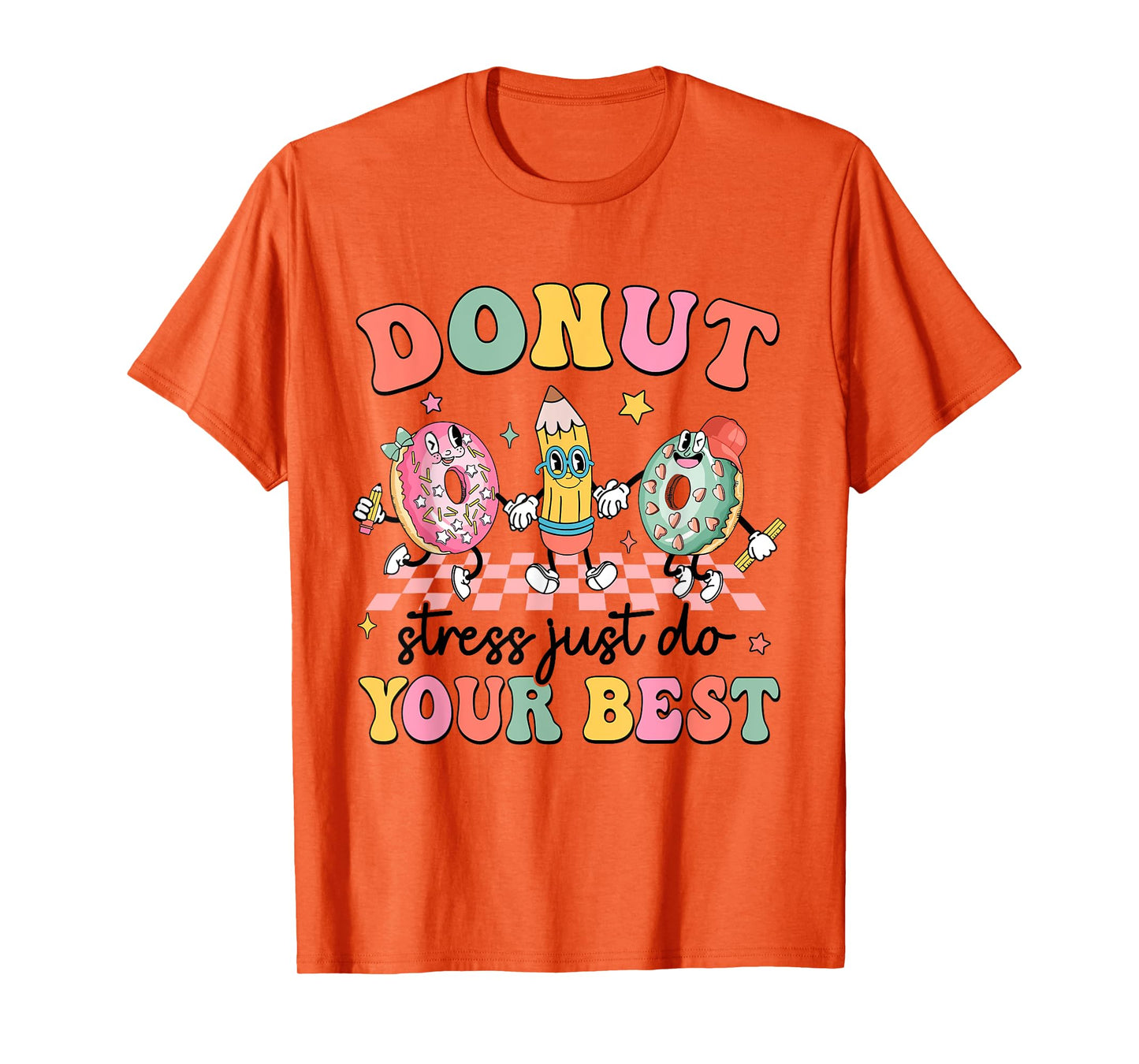 Groovy Donut Stress Just Do Your Best Testing Day Teachers T-Shirt