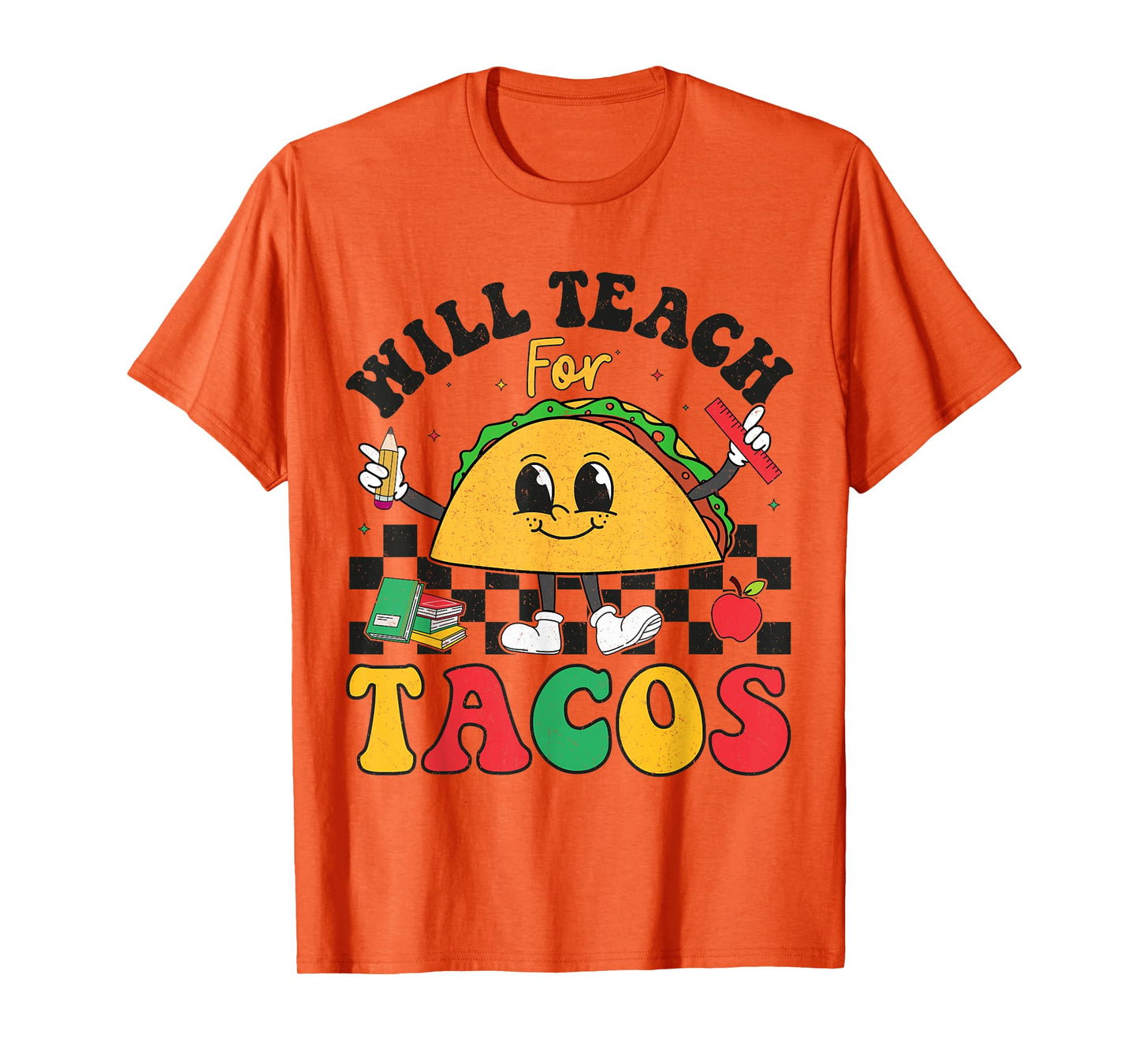Will Teach For Tacos Lover Funny Cute Cinco De Mayo Teacher T-Shirt