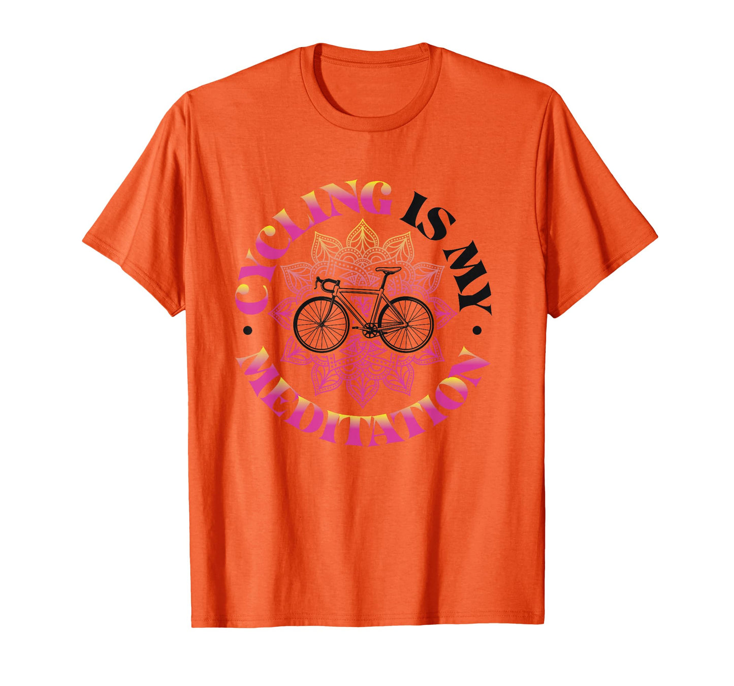 Cycling Is My Meditation Cyclist T-Shirt