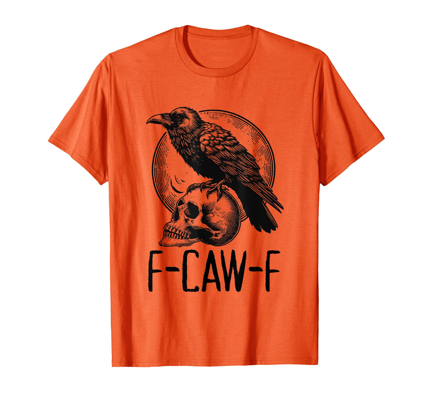 F Caw F Raven Black Crow Gothic Halloween Funny Adult Joke T-Shirt