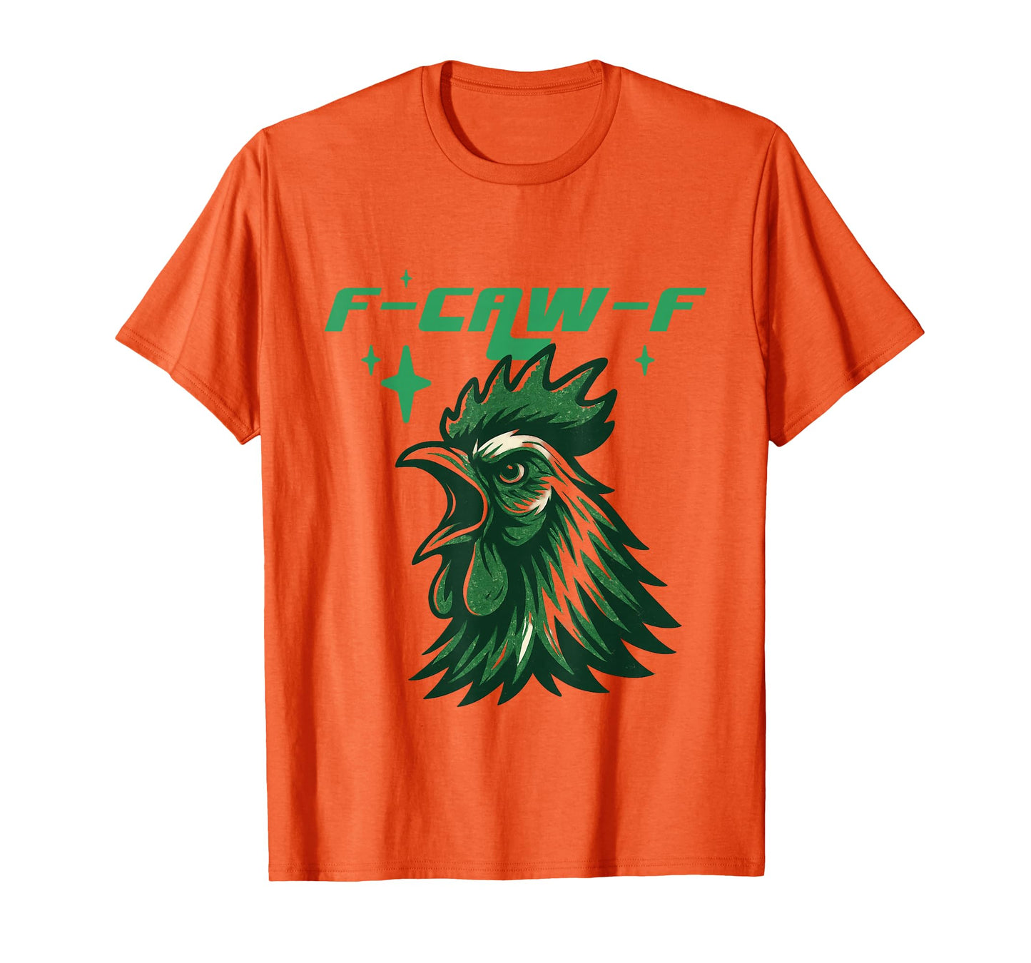 Funny F-Caw-F Chicken Crow Rooster Humor FCAWF Chicken Meme T-Shirt
