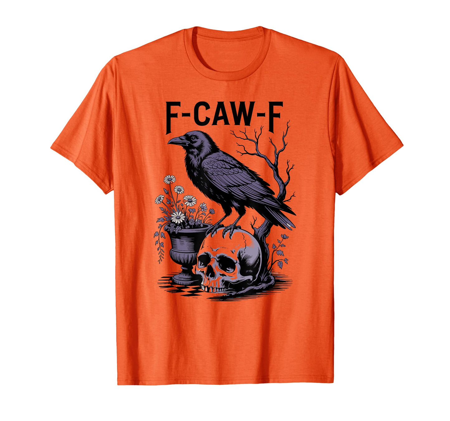 F-CAW-F Funny Crow Gothic Meme Humor T-Shirt