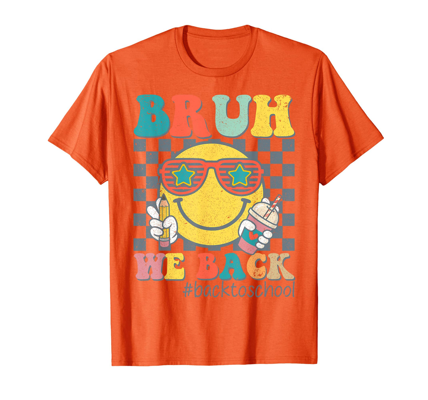 Bruh We Back First Day Back To School Smile Face Teachers T-Shirt