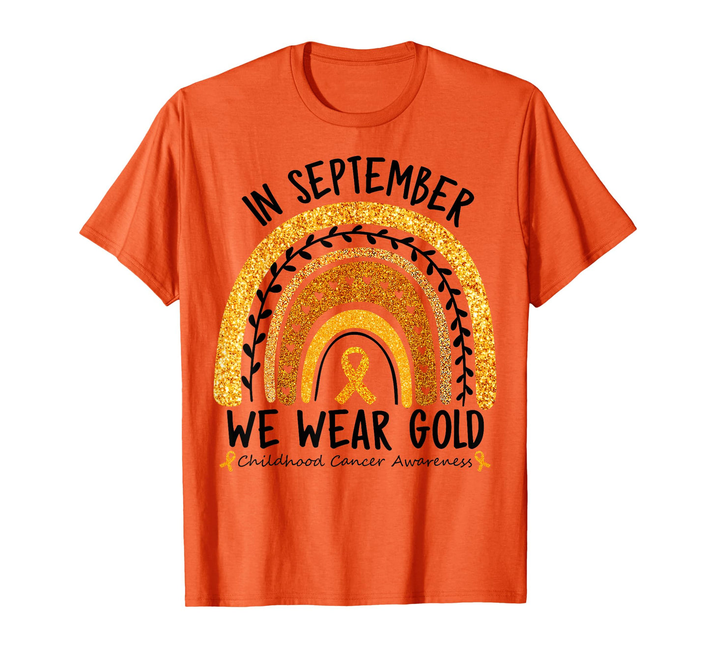 in September We Wear Gold Rainbow Childhood Cancer Awareness T-Shirt
