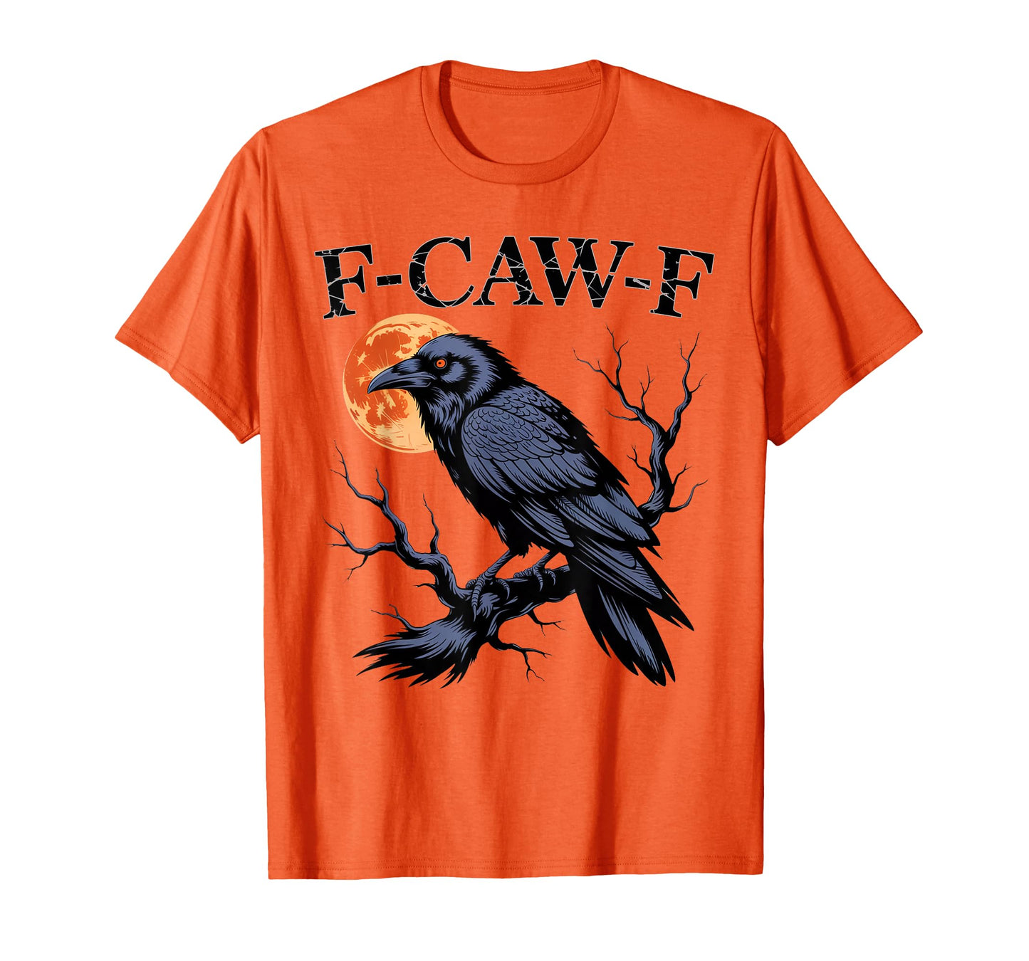 Black Crow F-Caw-F Funny Halloween Moon Gothic Adult Humor T-Shirt
