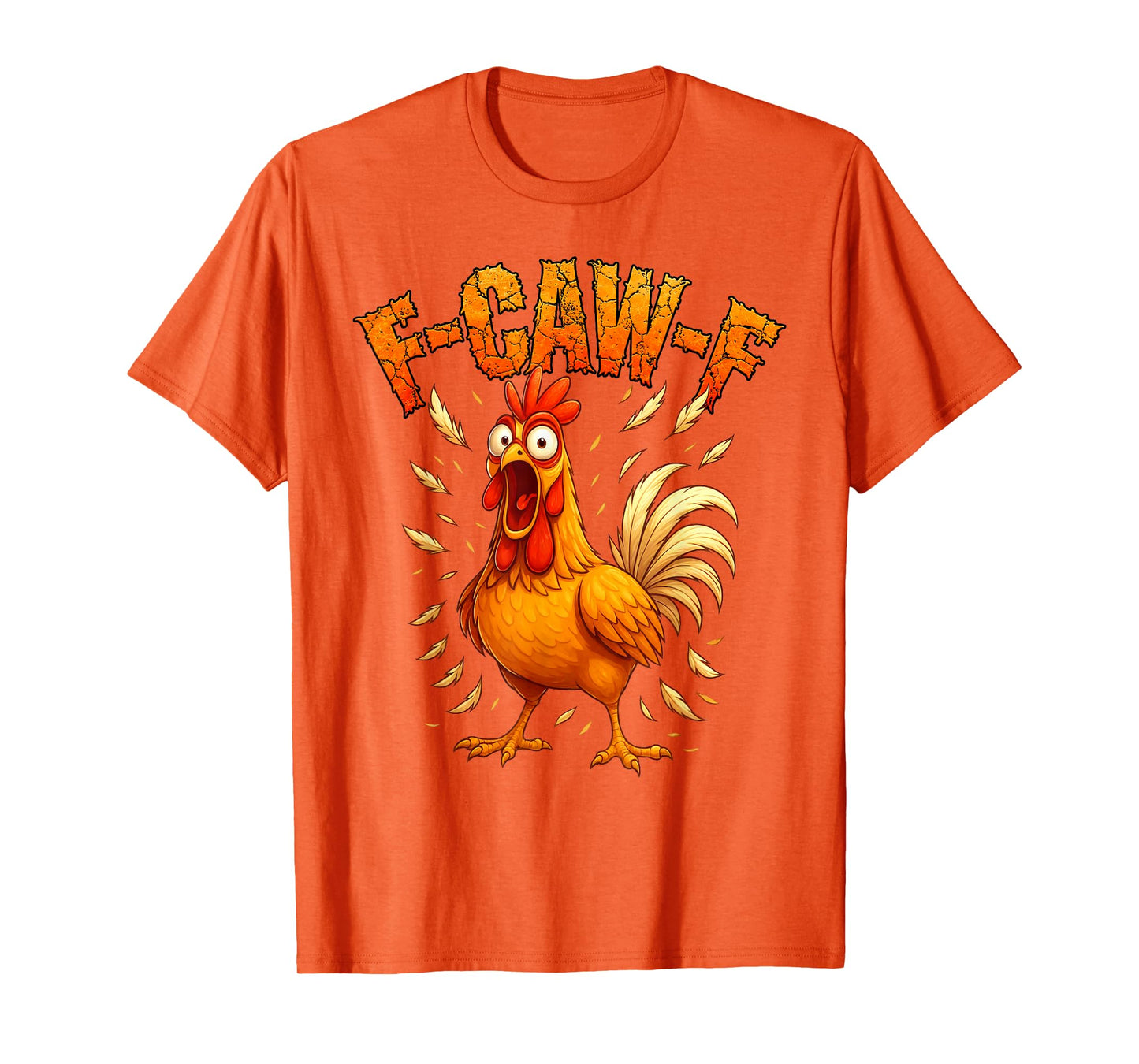 F-Caw-F Funny Chicken Humor F-Caw-F Quote Rooster Meme T-Shirt