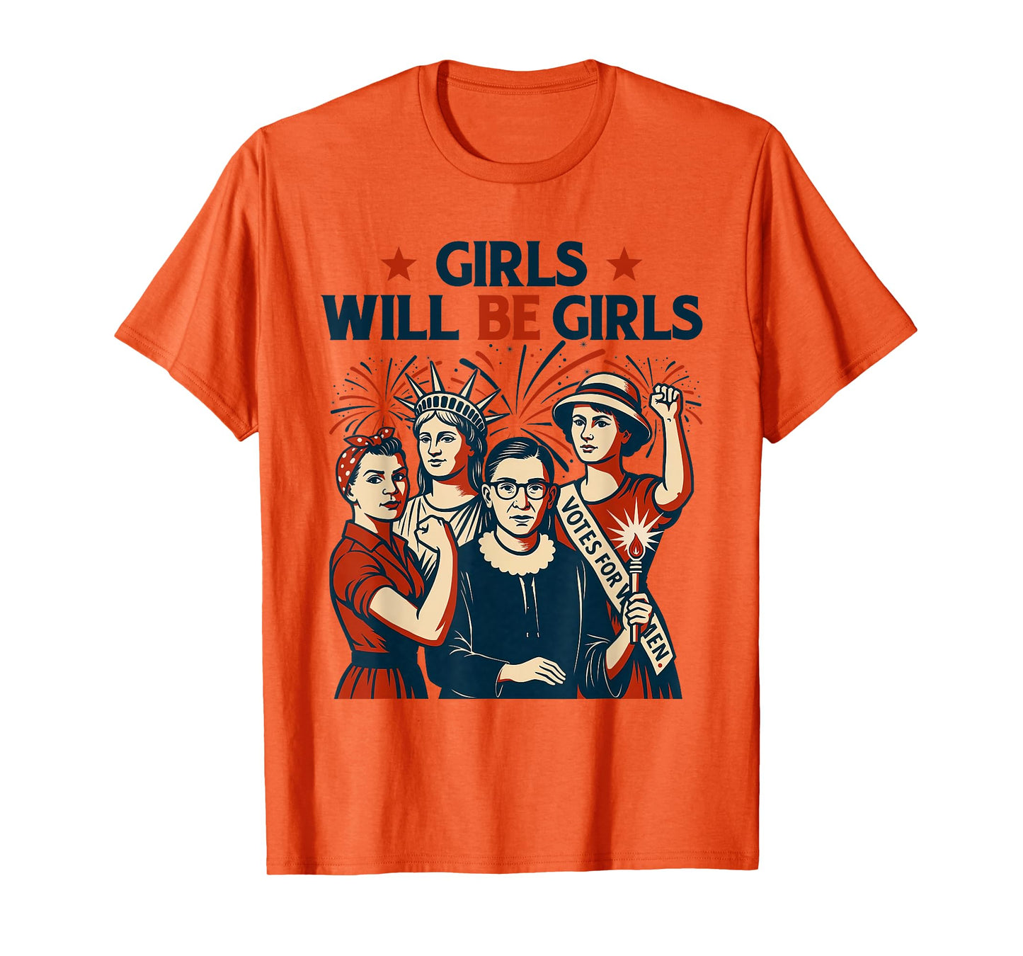 Girl Will be Girls Patriotic Feminist 4th of July Womens T-Shirt