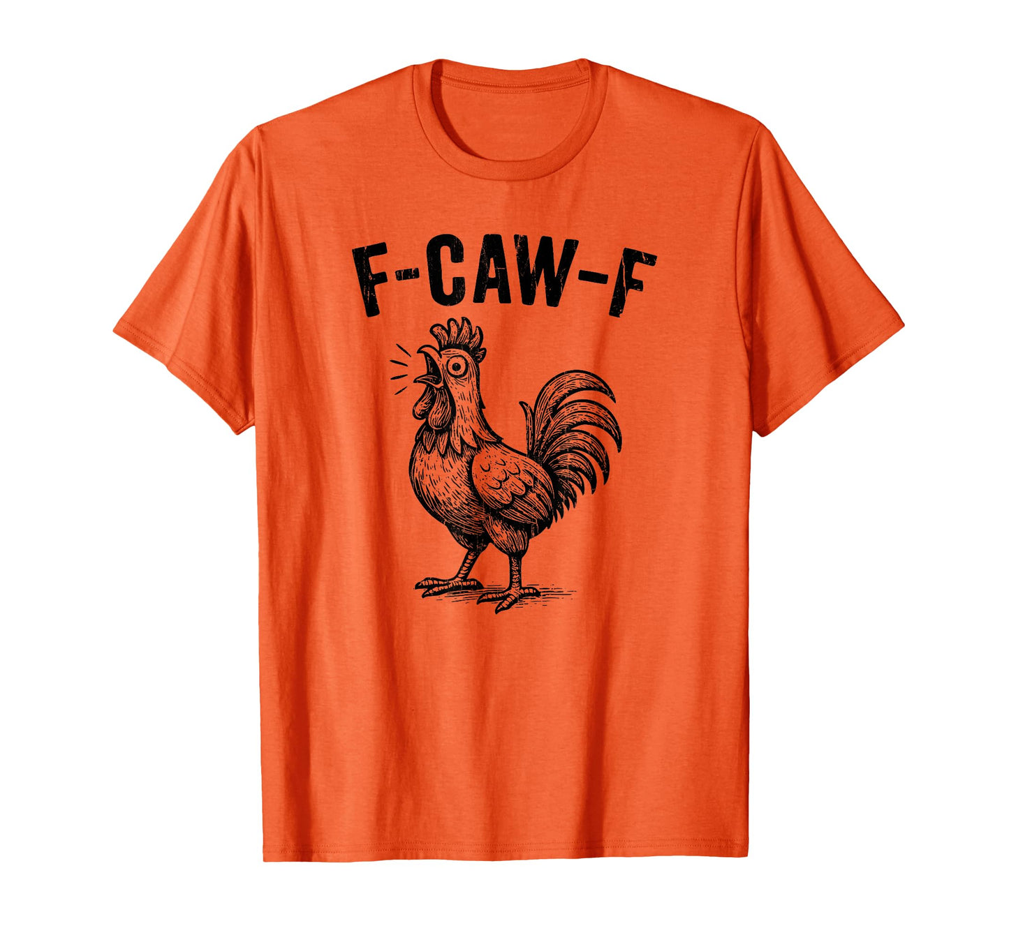 F-Caw-F Chicken, Crazy Rooster Meme, Funny Chicken T-Shirt