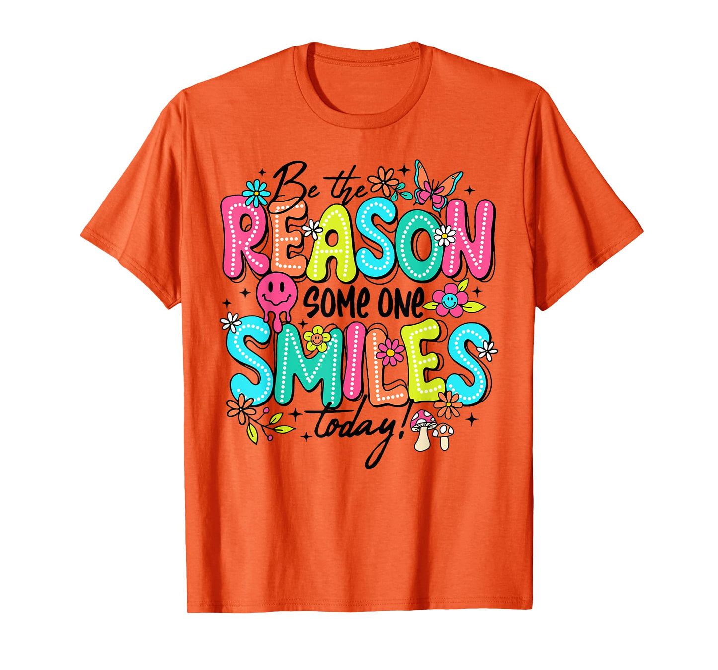 Be The Reason Someone Smiles Today Kind Positive Affirmation T-Shirt