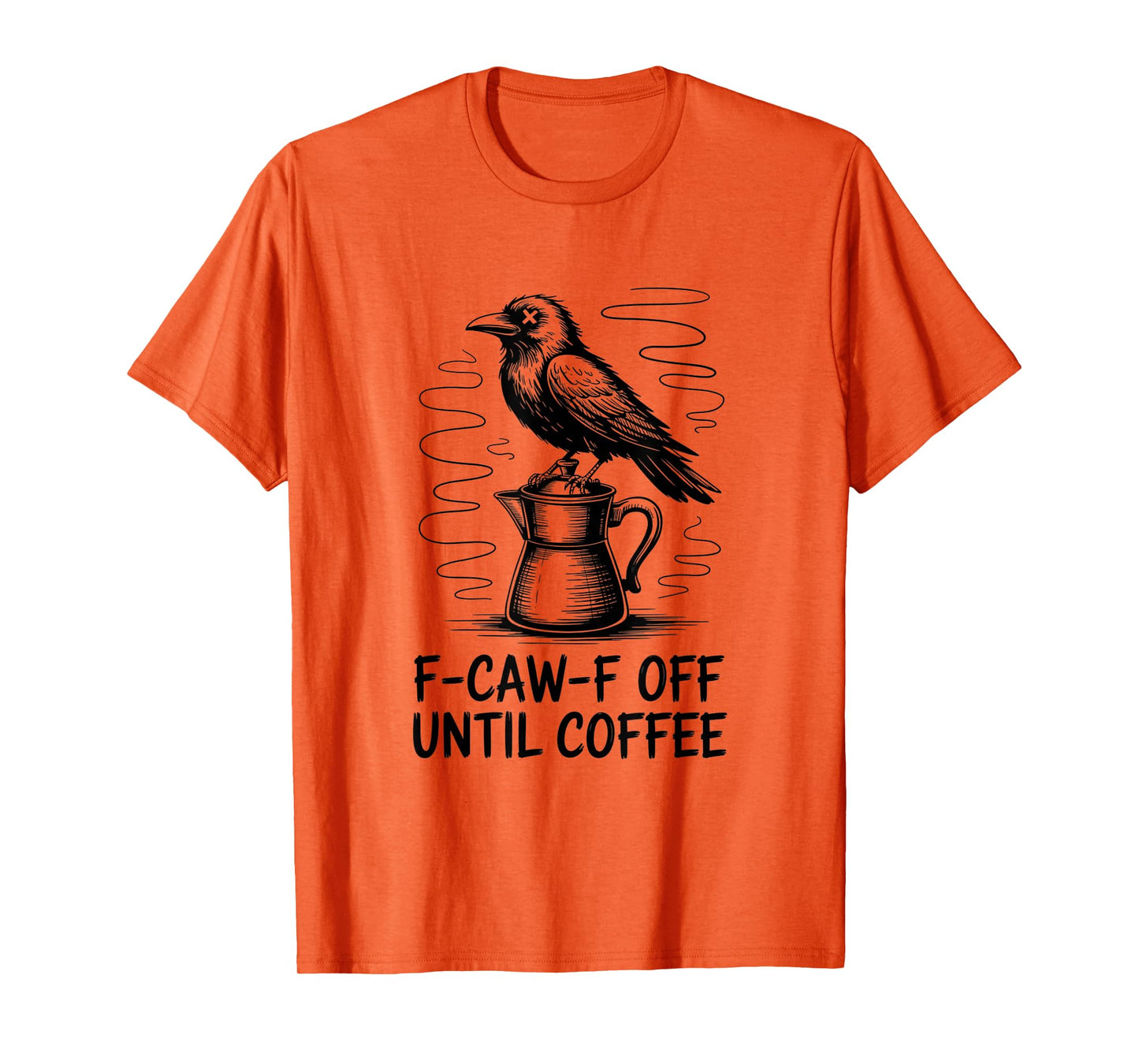 Funny Coffee Lover F-CAW-F Cawfee T-Shirt