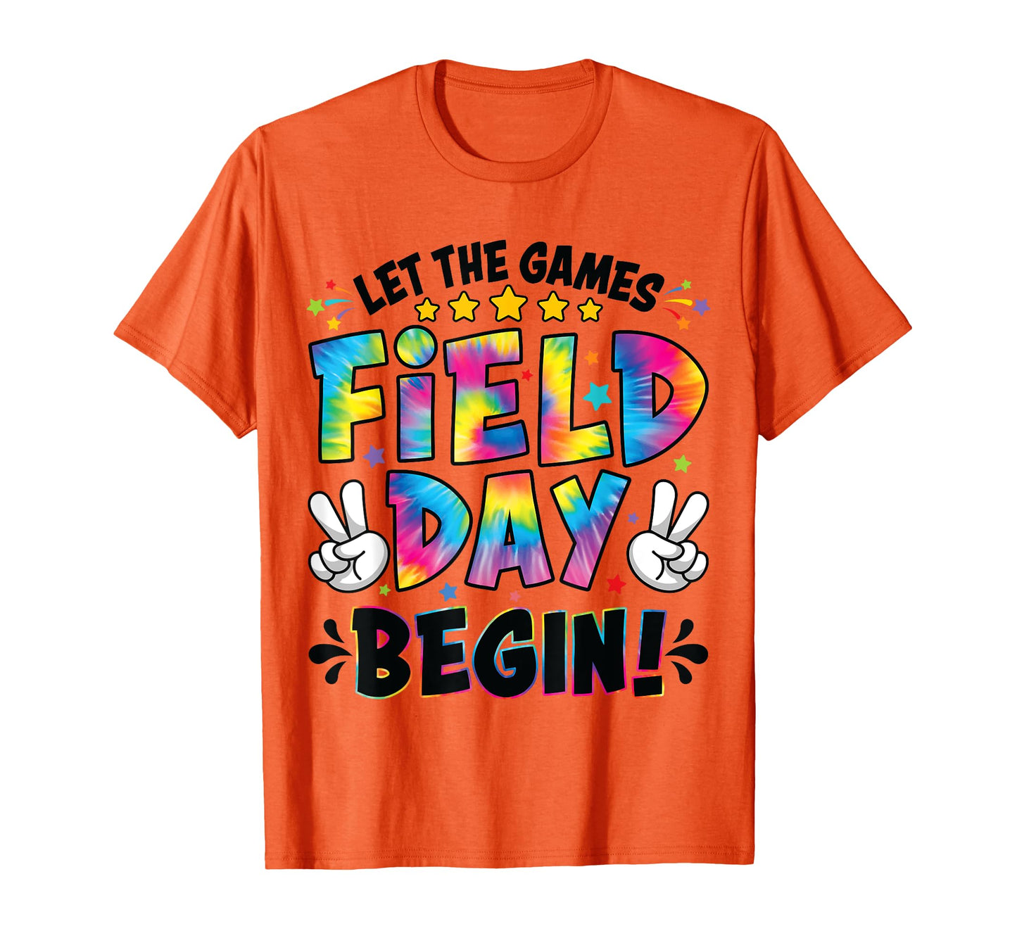 Let The Games Field Day Begin Tie Dye Adults Teacher Kids T-Shirt