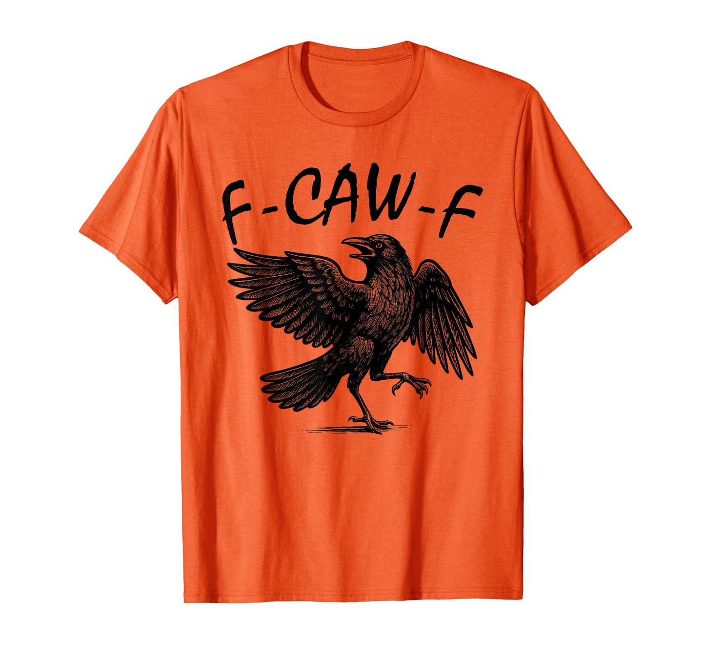 F-Caw-F Black Crow Funny Black Bird Crow Halloween Graphic T-Shirt