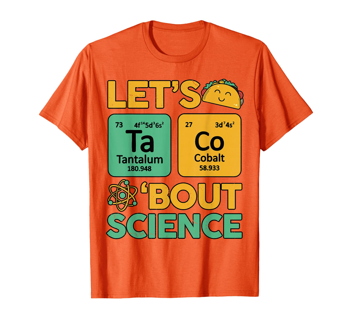 Let Taco Bout Science Teacher Chemistry Chemist Funny Physic T-Shirt