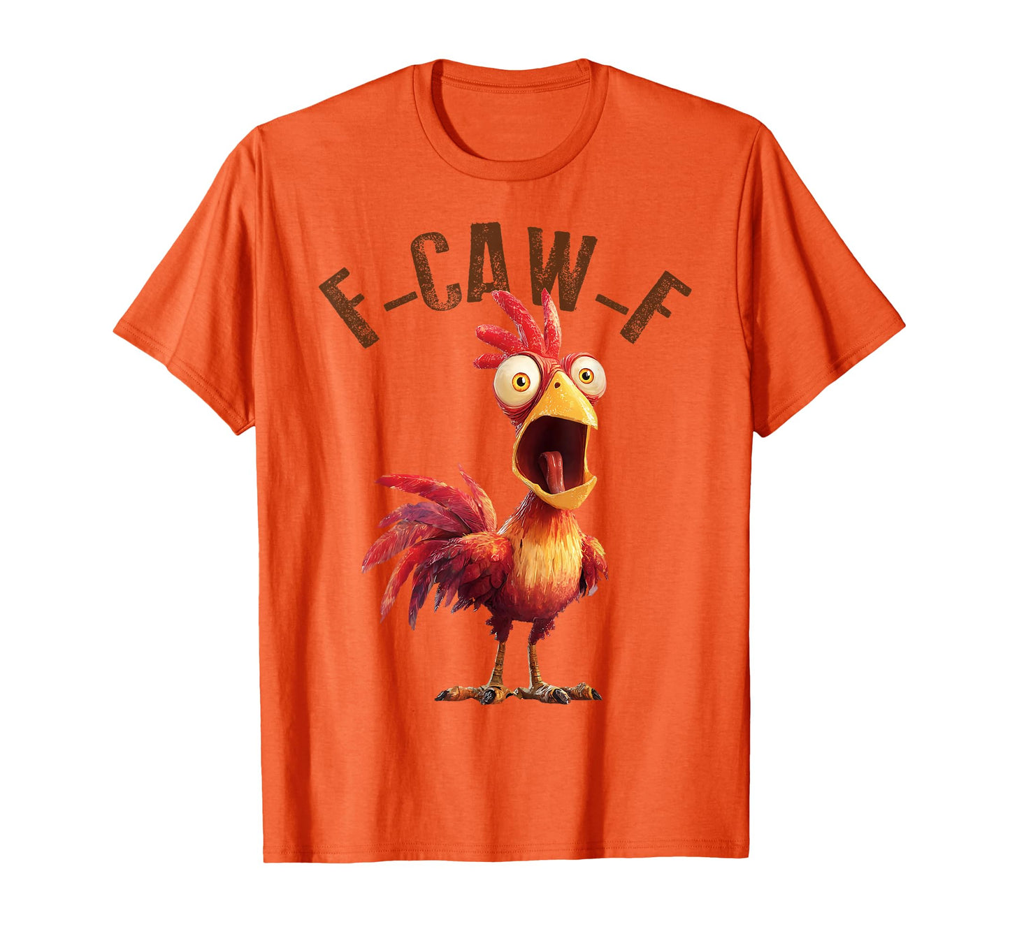 Funny F-Caw-F Chicken Rooster Meme Humor F CAW F Quote T-Shirt