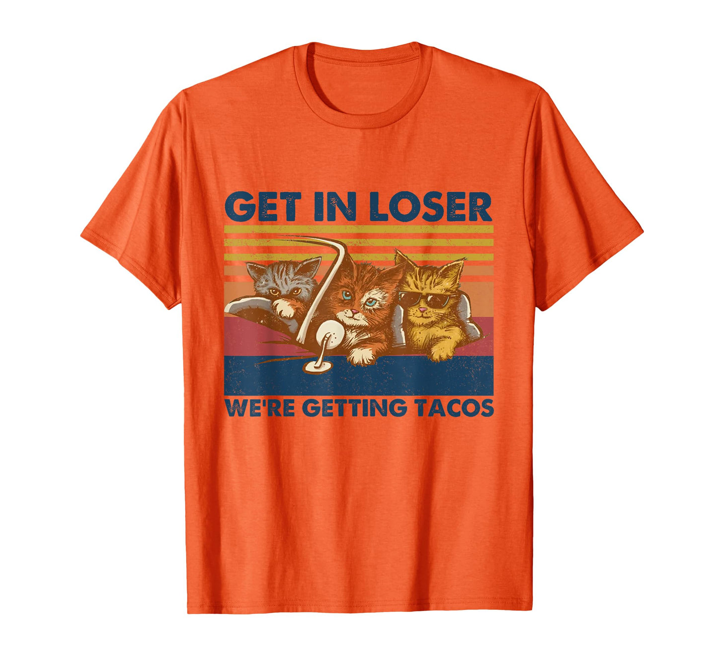 Get in Loser We're Getting Tacos Funny Cute Cats Vintage T-Shirt