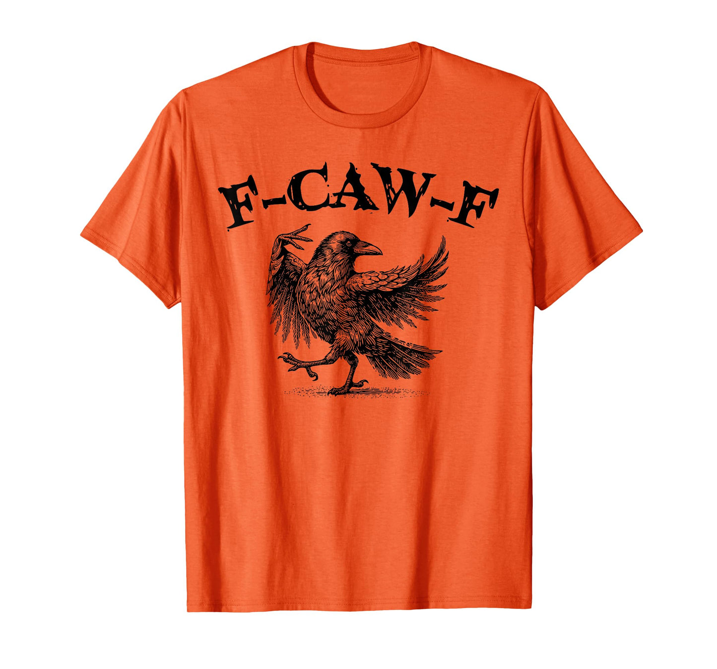 F-Caw-F Black Crow Pun Funny Bird Cawing Grunge Halloween T-Shirt