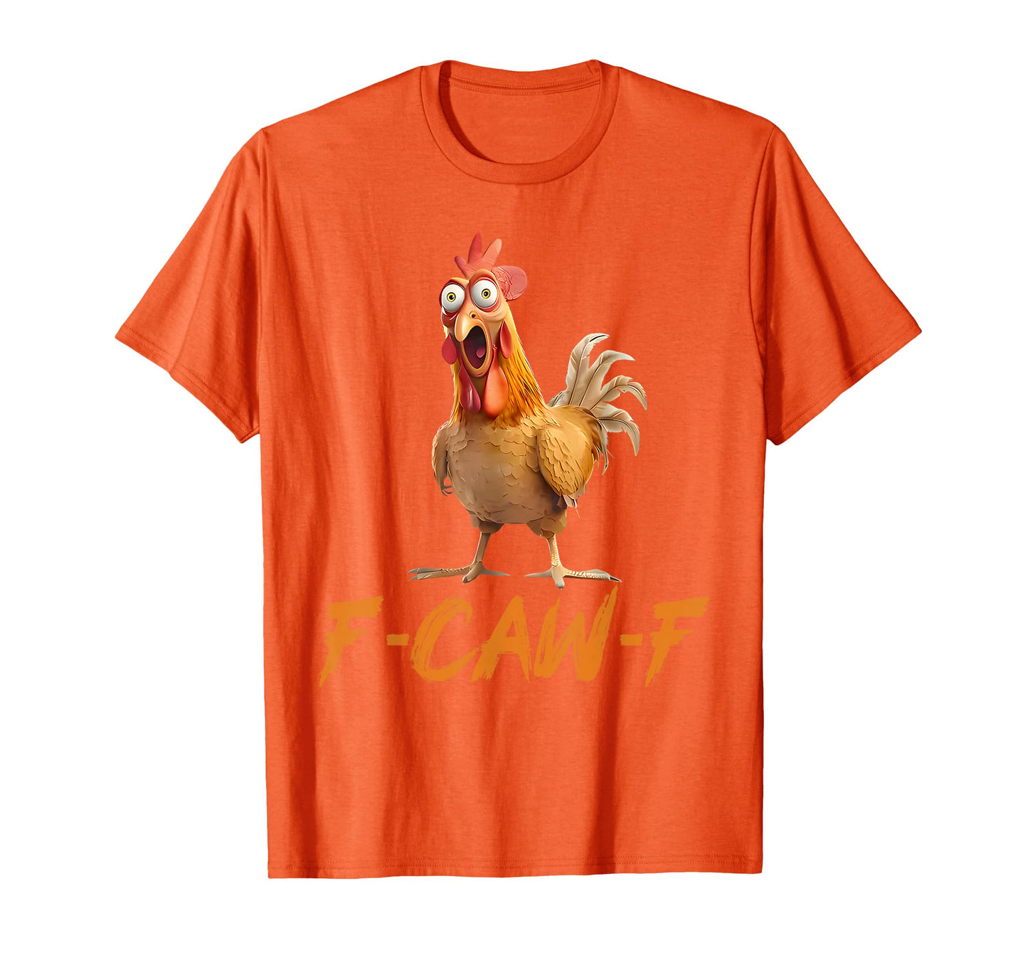Funny F-Caw-F Chicken FCAWF Chicken T-Shirt