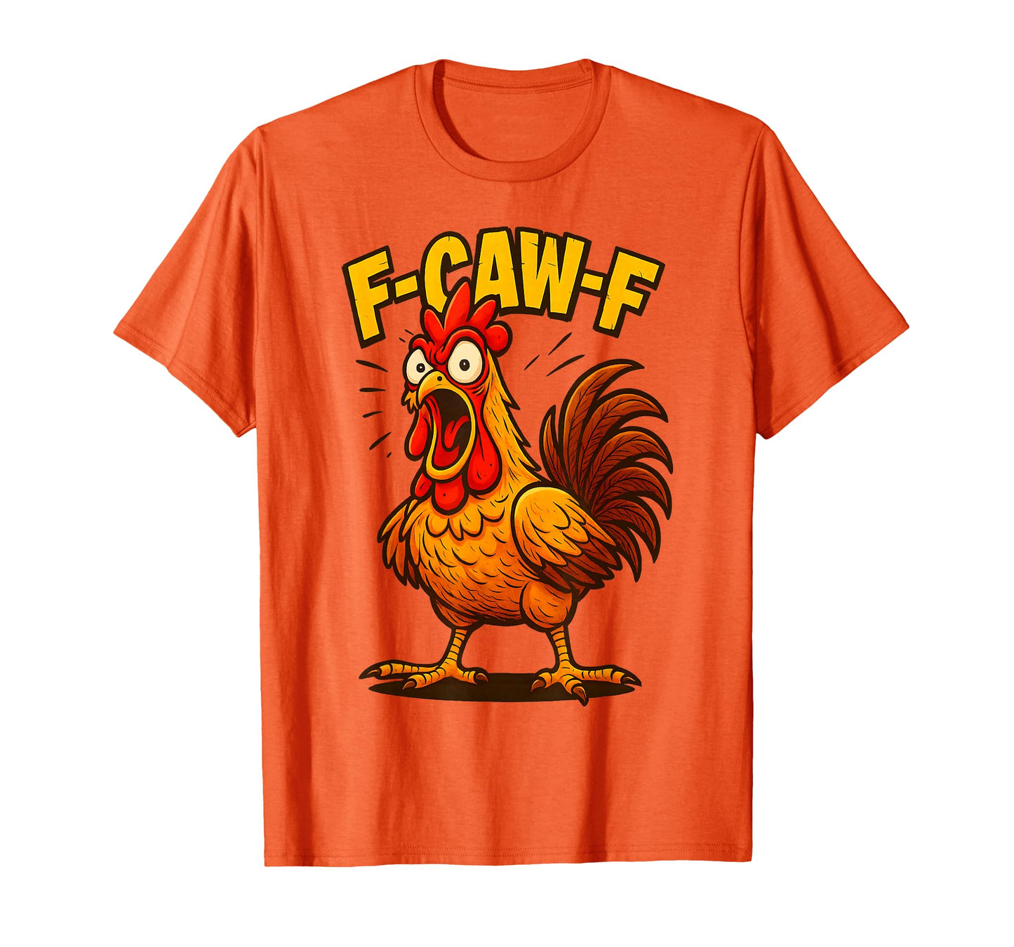 Funny F-Caw-F Chicken FCAWF Chicken T-Shirt