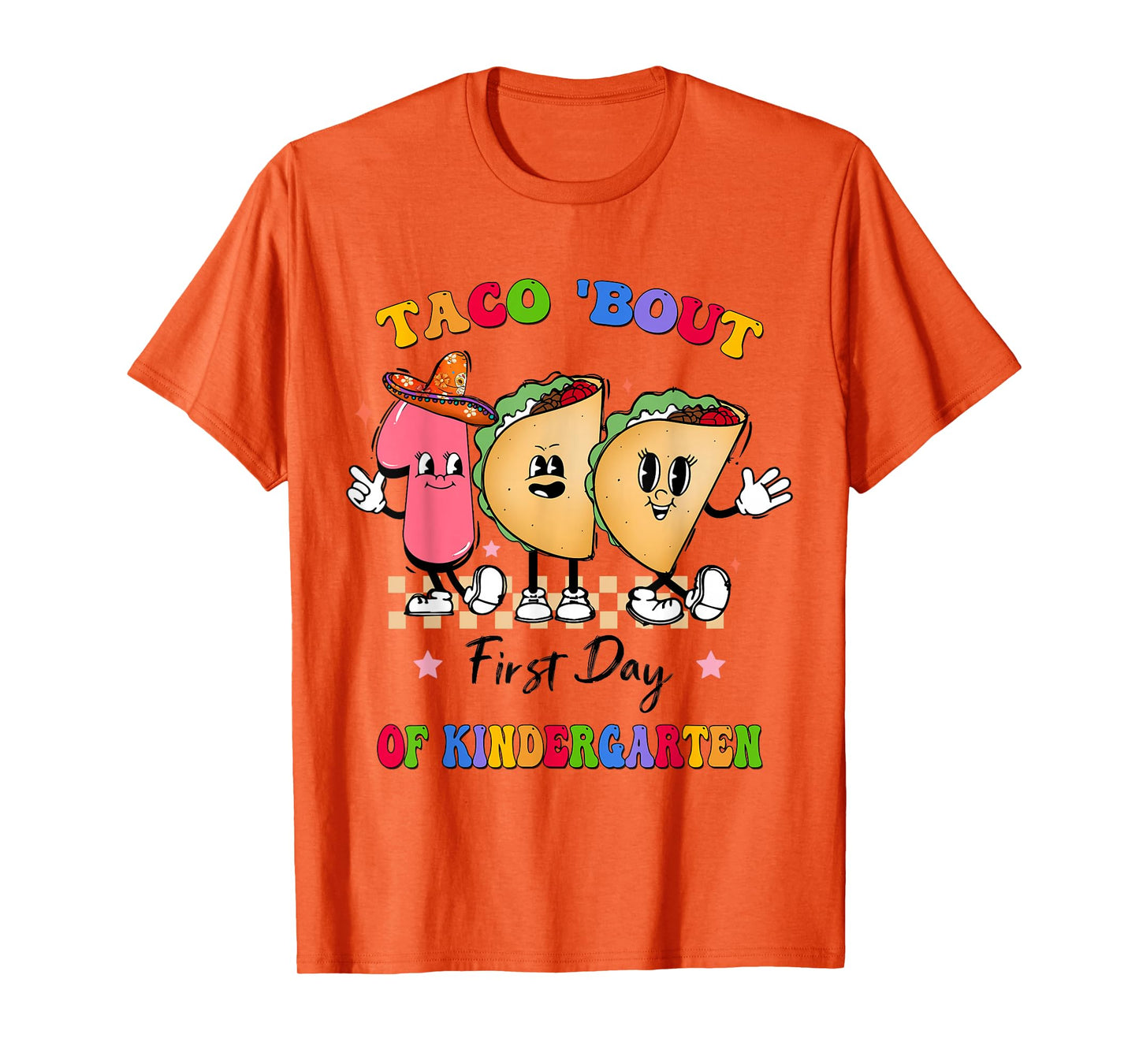 Taco Bout First Day of Kindergarten T-Shirt