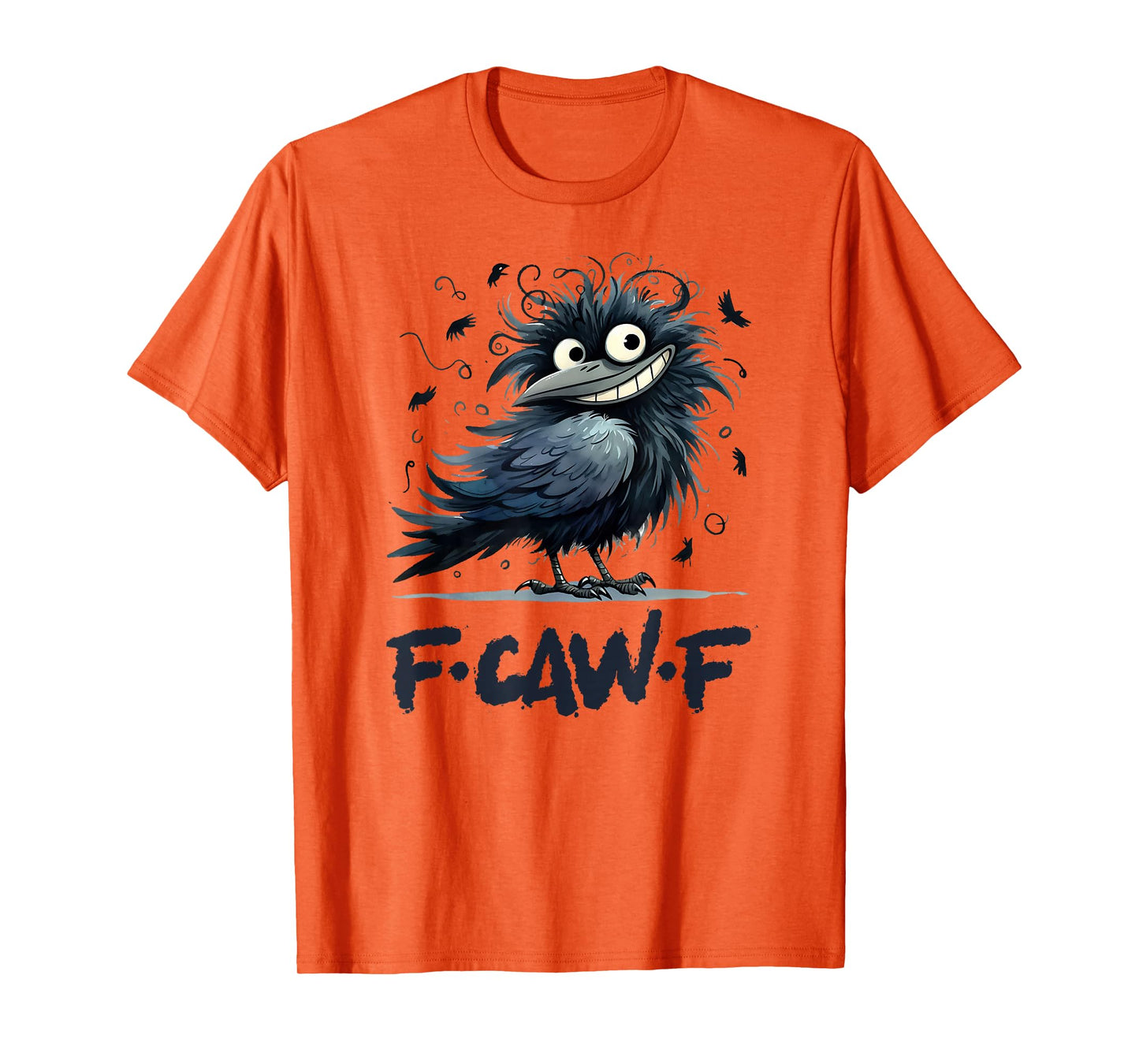 F-Caw-F Black Crow Black Bird Funny Crow F-Caw-F T-Shirt