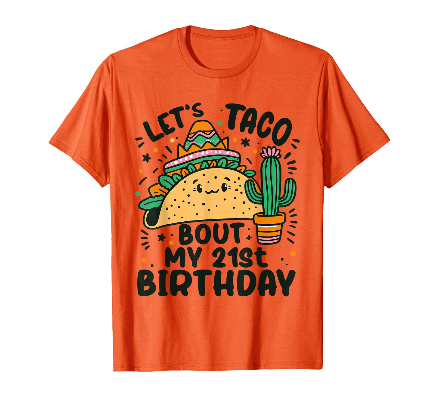 Let's Taco Bout My 21st Birthday Mexican Party Boys Men kids T-Shirt