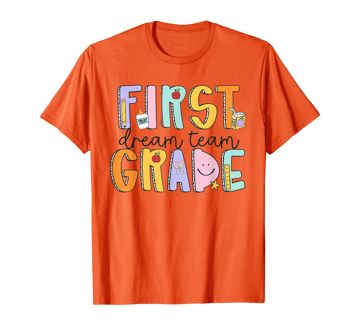 First Grade Dream Team First Day Of School Teacher Students Men Women Girls Kids T-Shirt