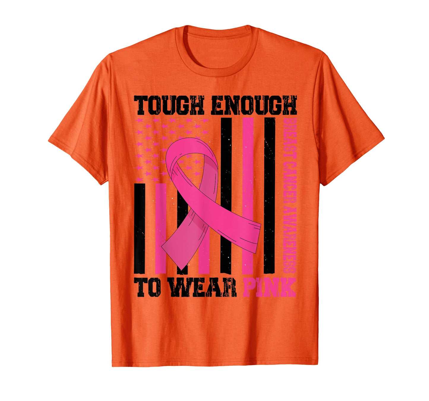 Tough Enough To Wear Pink Breast Cancer Awareness in October T-Shirt