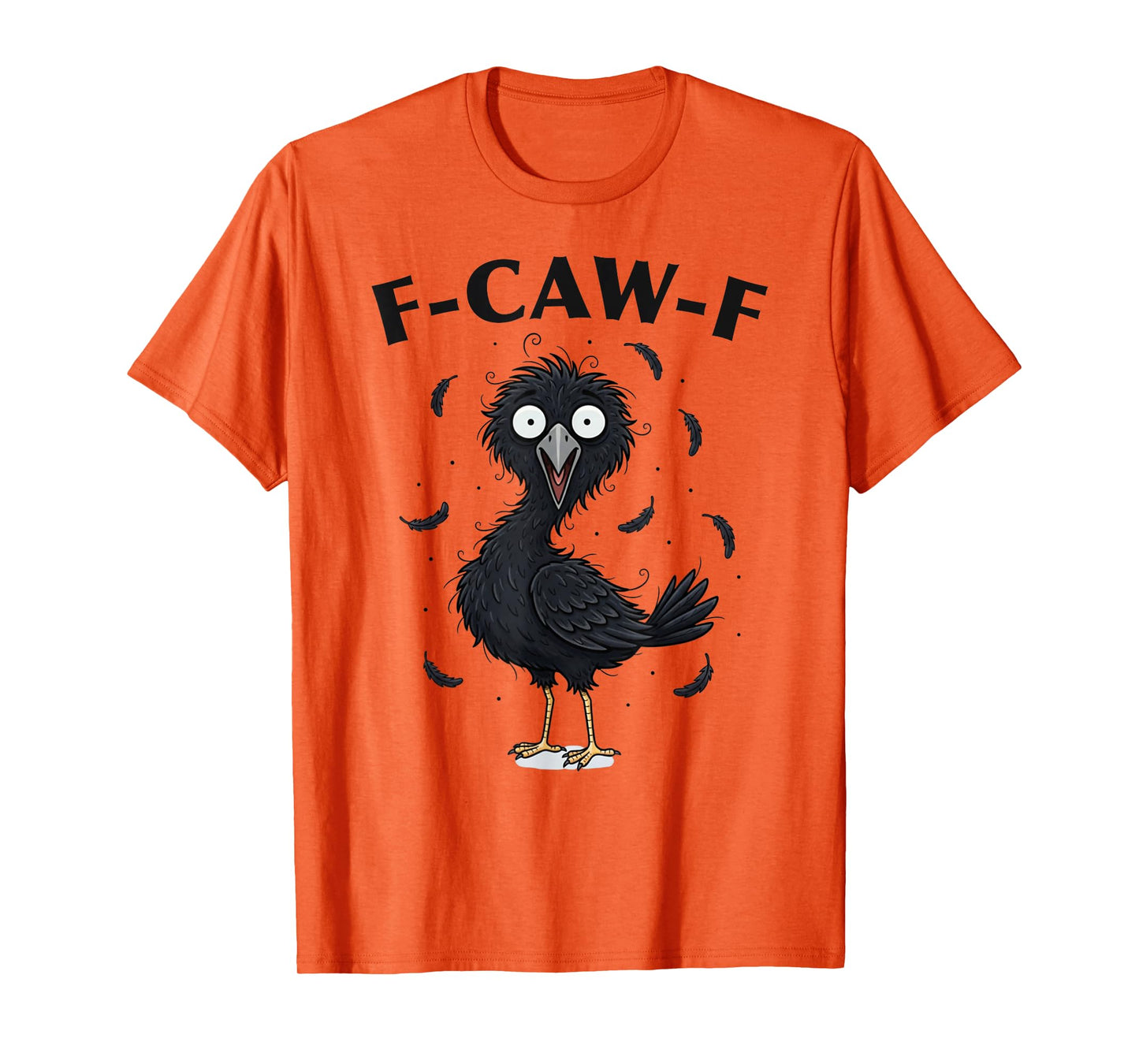F-Caw-F Funny Crow T-Shirt