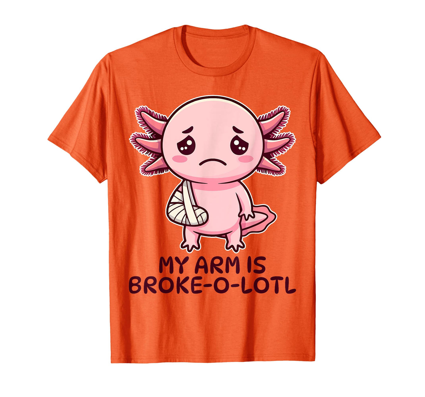 Broken Arm Axolotl Elbow Injury Surgery Get Well Soon T-Shirt
