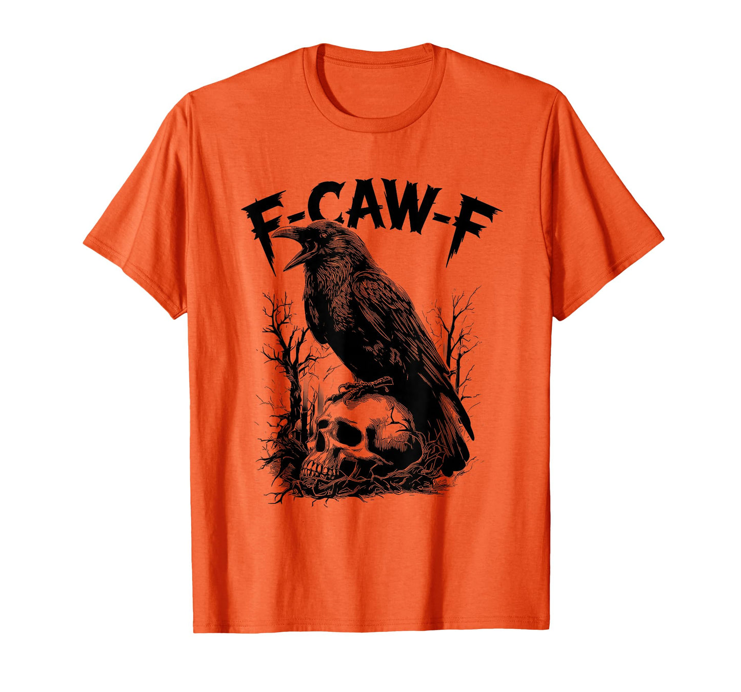 Funny F Caw F Raven Bird Saying Graphic F-Caw-F Crow T-Shirt