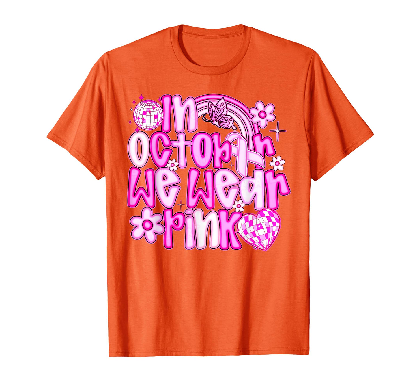 in October We Wear Pink Breast Cancer Awareness Ribbon Disco T-Shirt