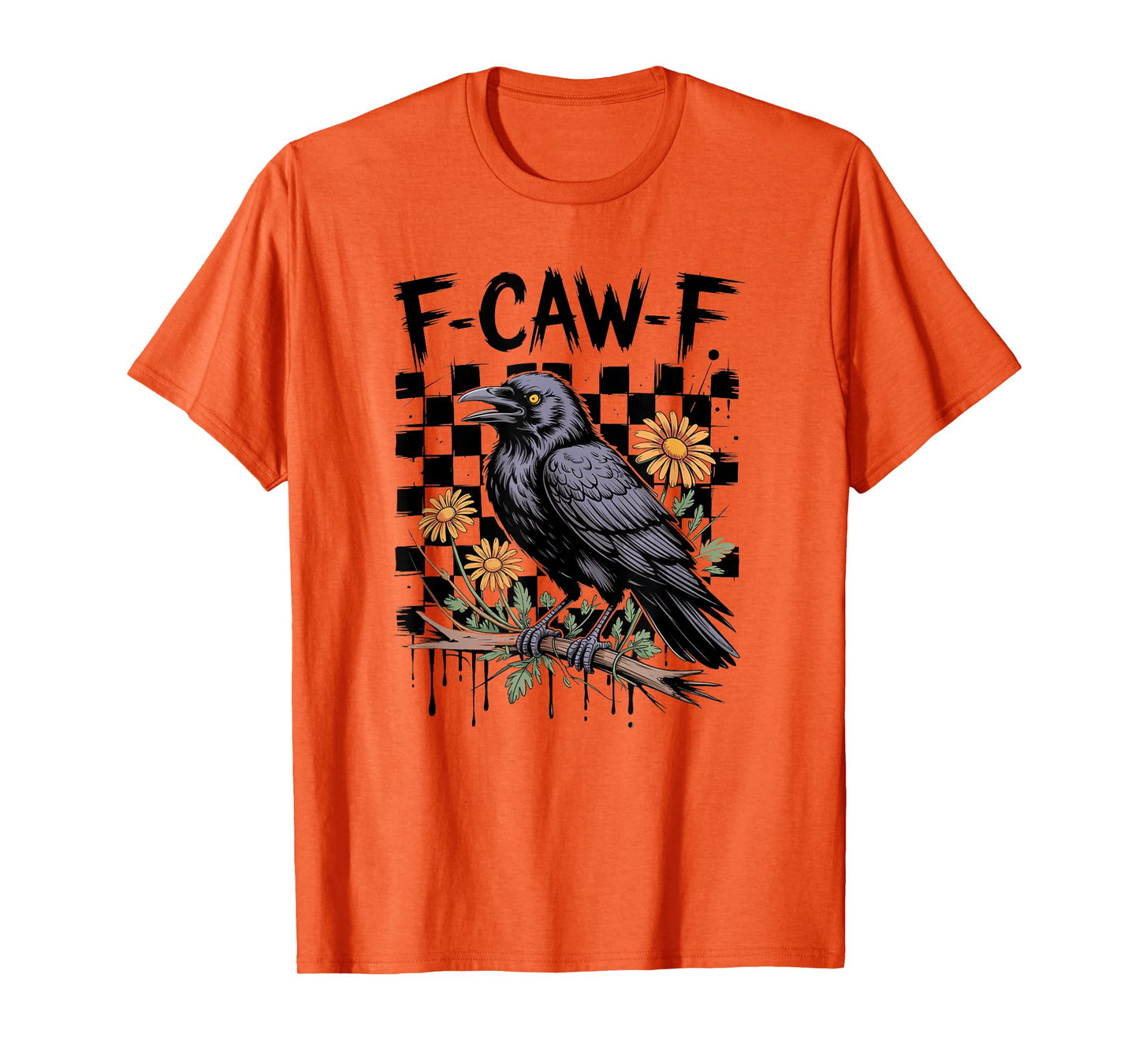 F-CAW-F Funny F Off Crow Flowers T-Shirt