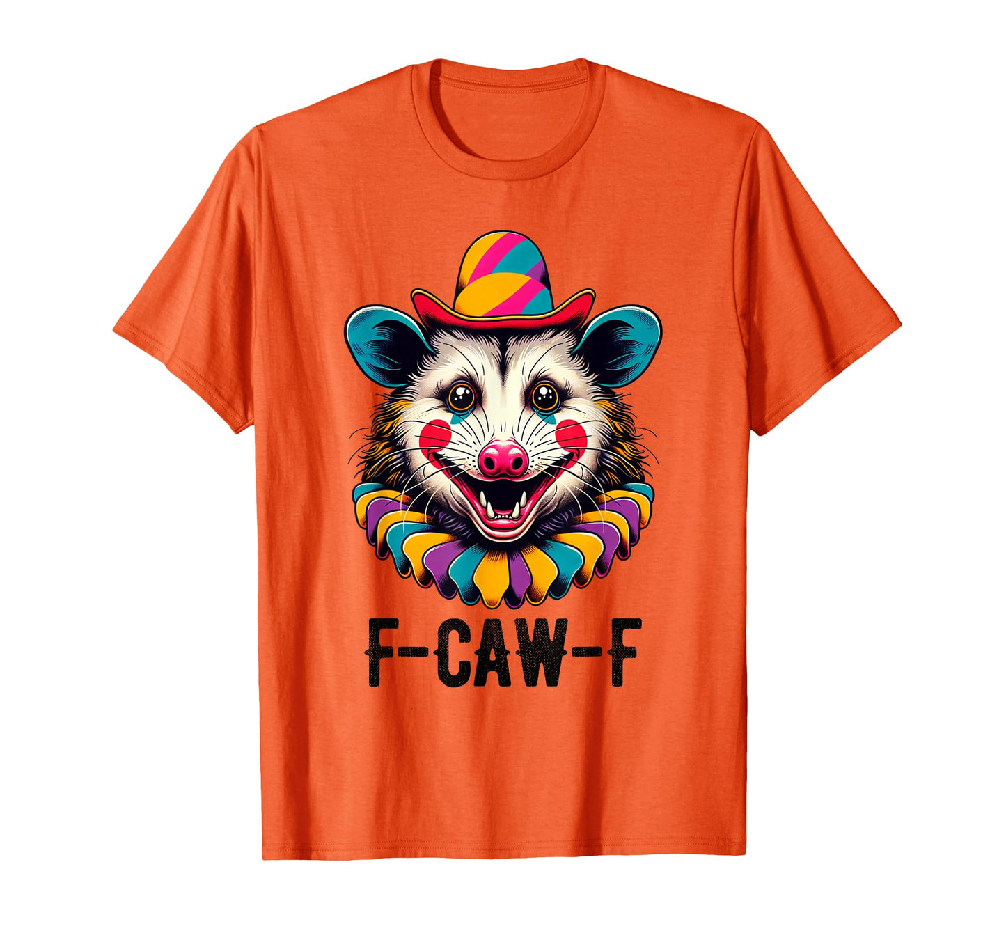 Funny F CAW F Slang for Opossum Lover Adult Men Women Gag T-Shirt