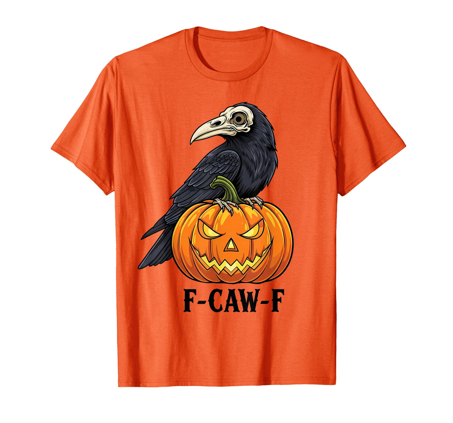 F-Caw-F Crow Funny Skeleton Black Raven Gothic Halloween T-Shirt