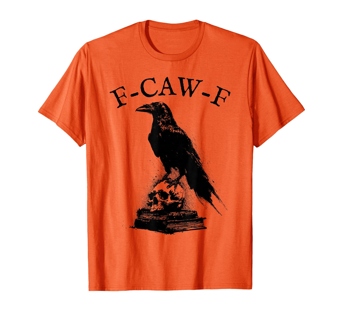 F-CAW-F T-Shirt