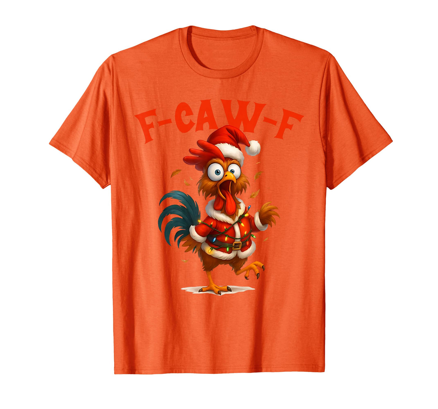 F-Caw-F Chicken FCAWF Chicken Funny Xmas T-Shirt