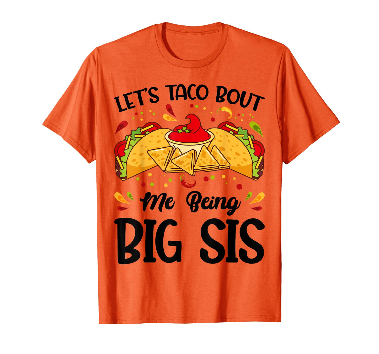Let's Taco Bout Me Being Big Sis Funny Baby Announcement T-Shirt