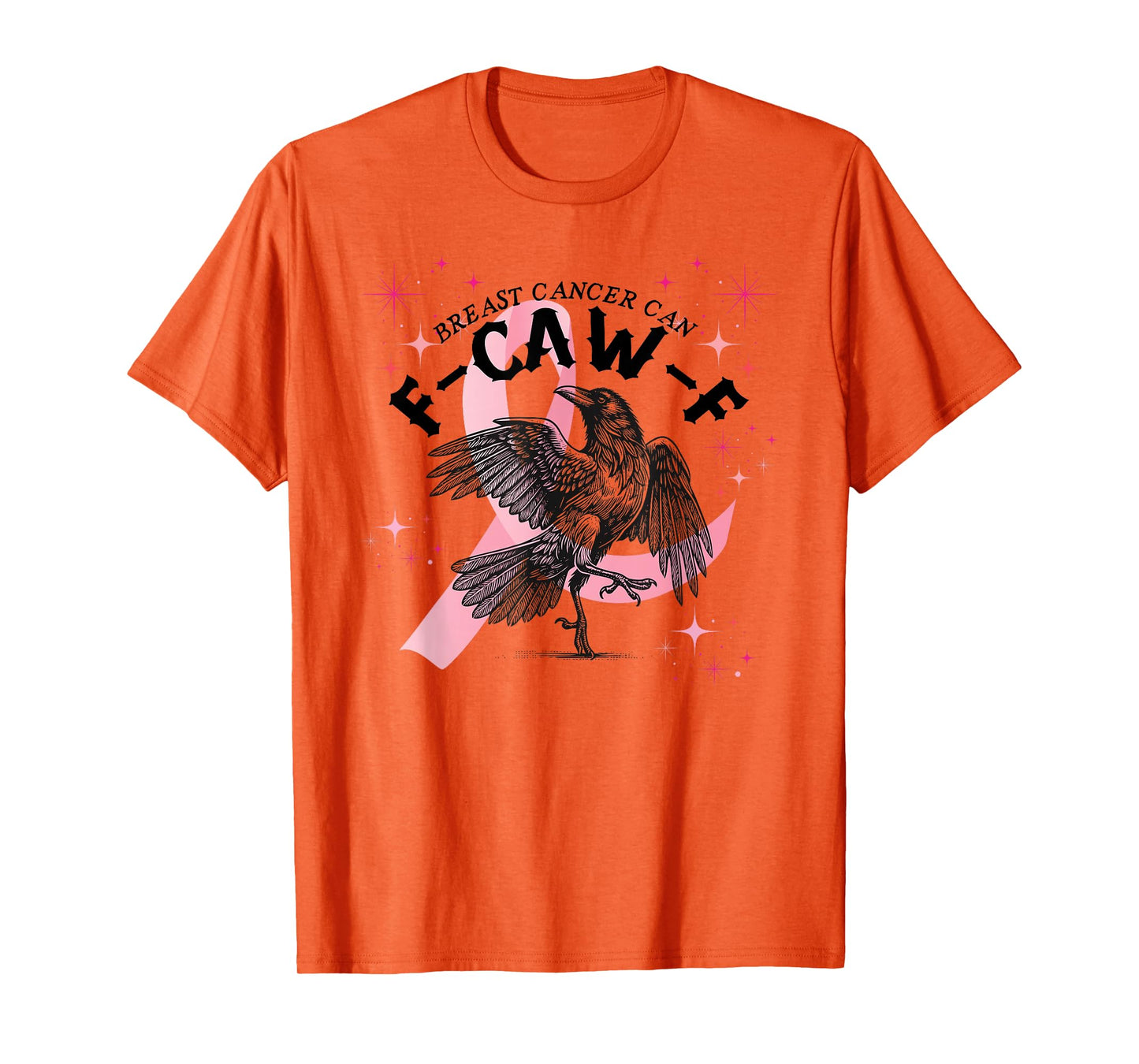 Breast Cancer Awareness Black Crow F-Caw-F Funny T-Shirt
