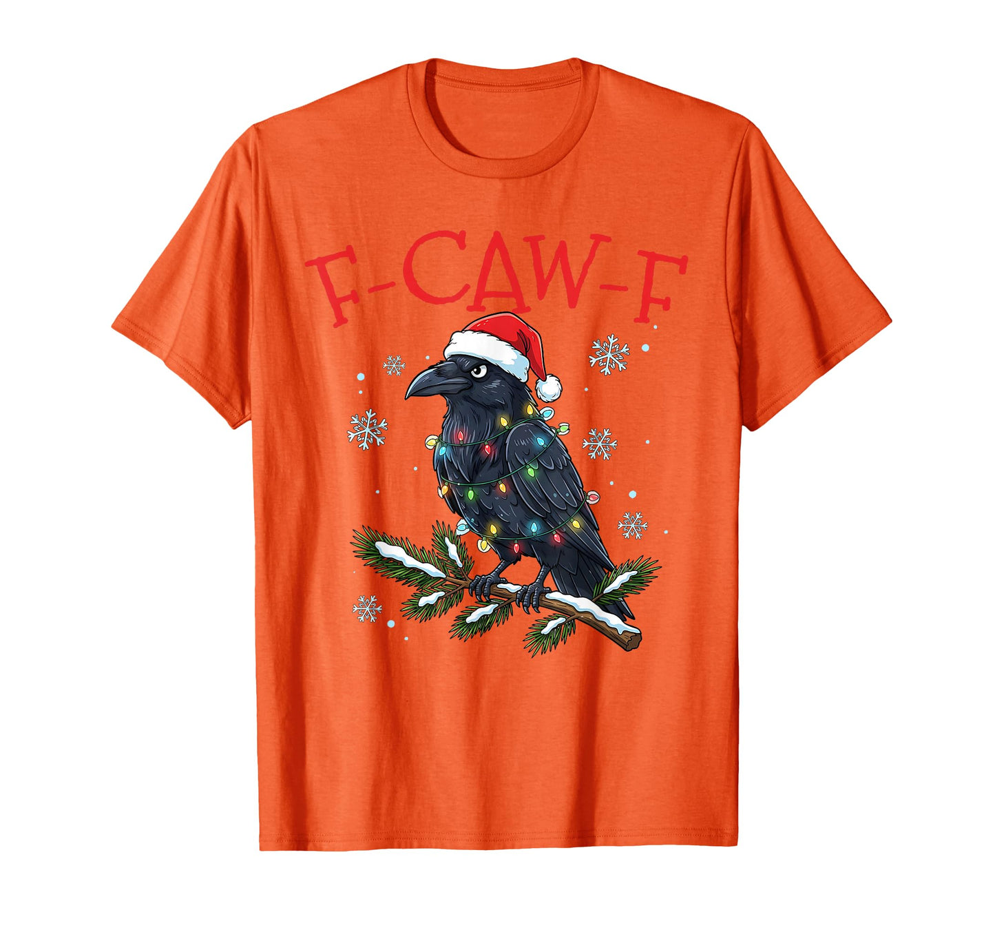 Black Crow Christmas F-Caw-F FCAWF Funny Black Bird T-Shirt