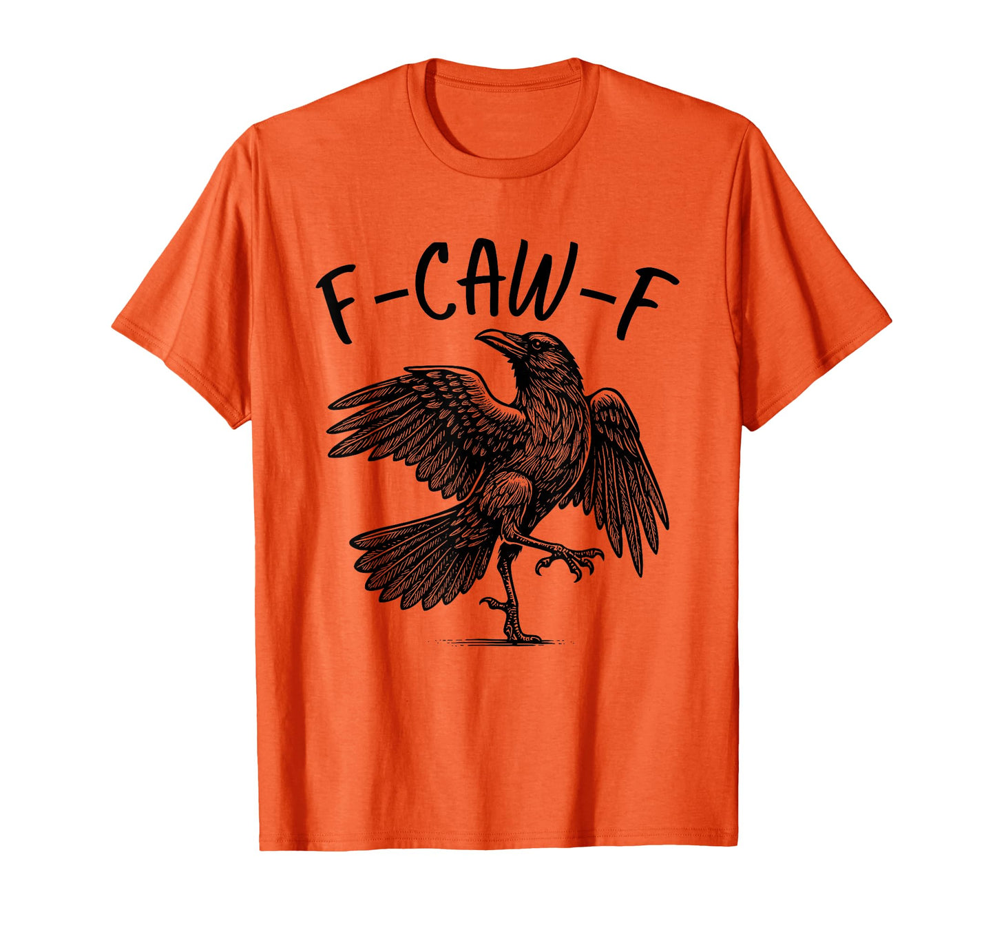 F-Caw-F Black Crow Funny Black Bird Crow Halloween Graphic T-Shirt