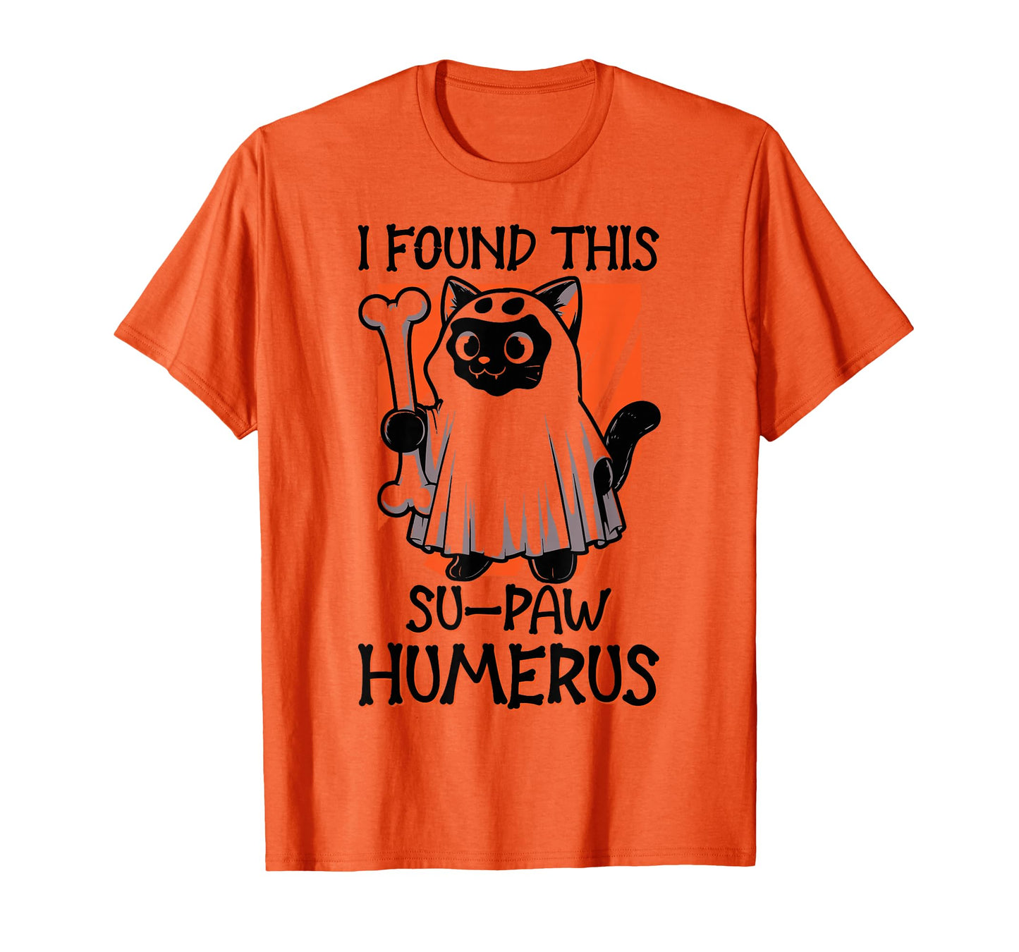 I Found This Su-Paw Humerus - Funny Cat Halloween T-Shirt