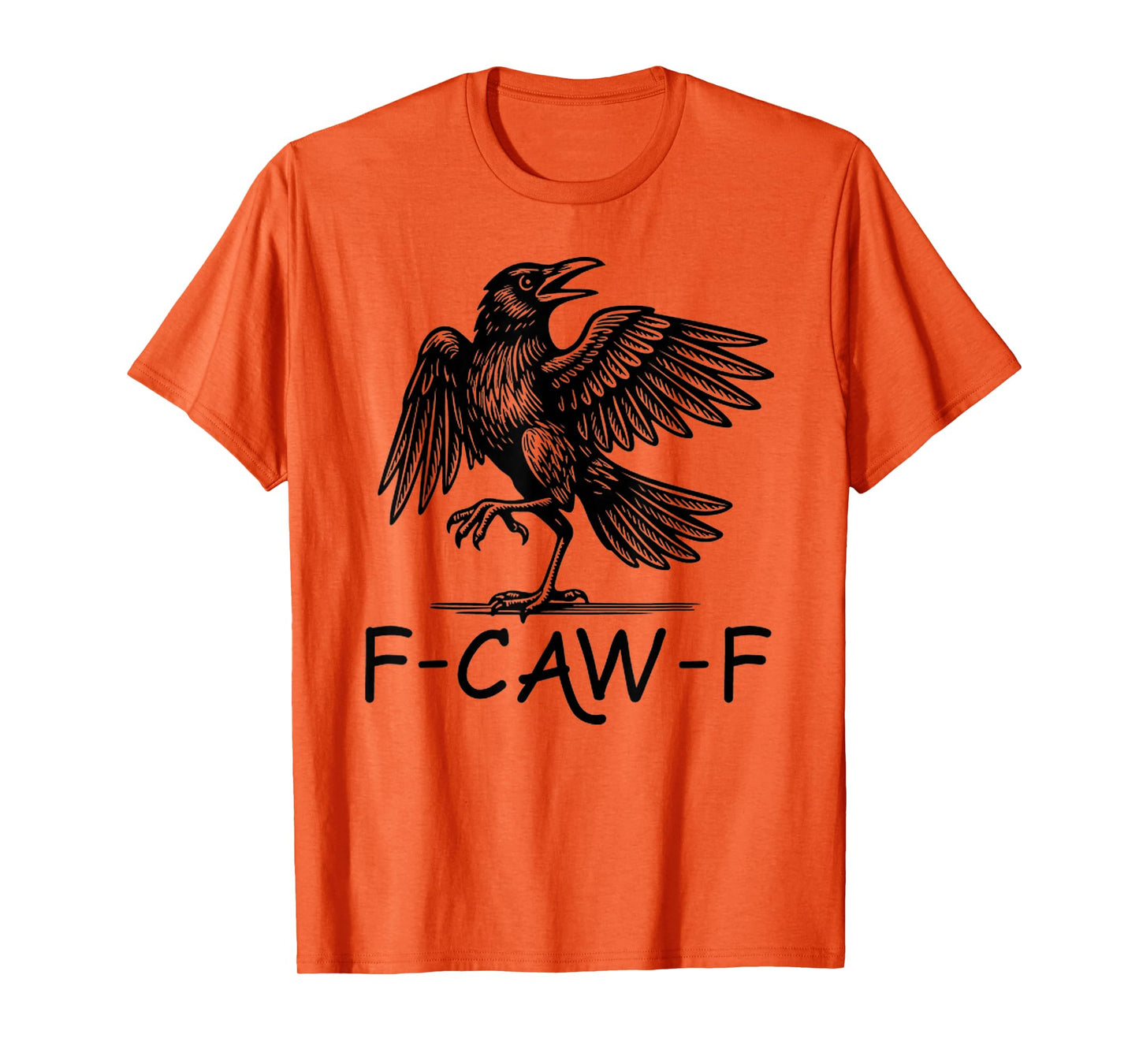 Black Crow, F-Caw-F Black Bird Funny Women Men T-Shirt